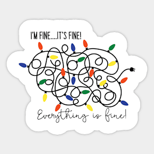 It's Fine, Everything is Fine Sticker